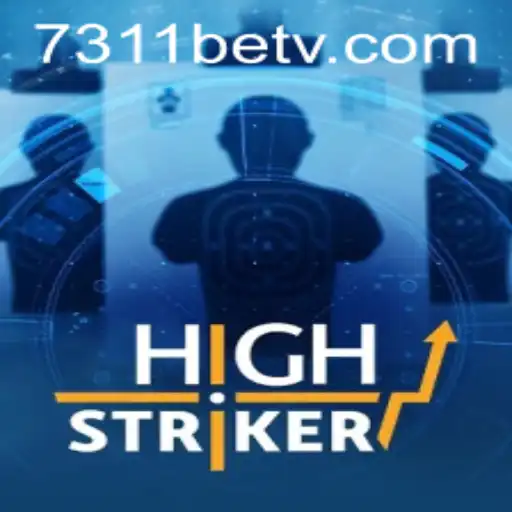 HighStriker: Conquer the Thrilling Challenges of 7311bet's Latest Game